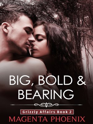 cover image of Big, Bold & Bearing (Grizzly Affairs